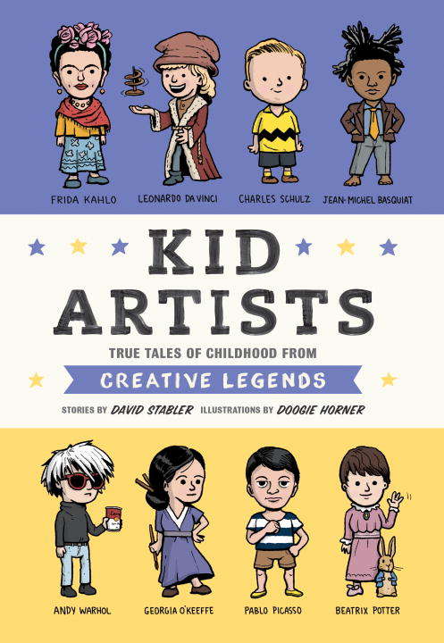 Book cover of Kid Artists: True Tales of Childhood from Creative Legends