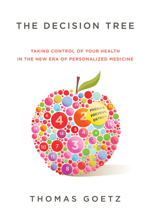 Book cover of The Decision Tree: How to make better choices and take control of your health