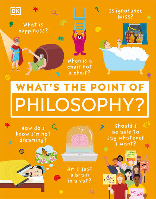 Book cover of What's the Point of Philosophy? (DK What's the Point of?)