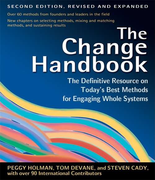 The Change Handbook: Group Methods for Shaping  the Future (Berrett-koehler Ser.)