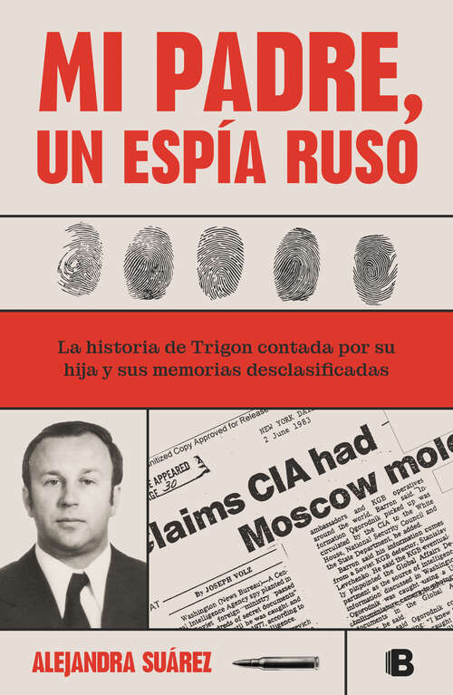 Book cover of Mi padre, un espía ruso: La historia de Trigon contada por su hija y sus memorias desclasificadas