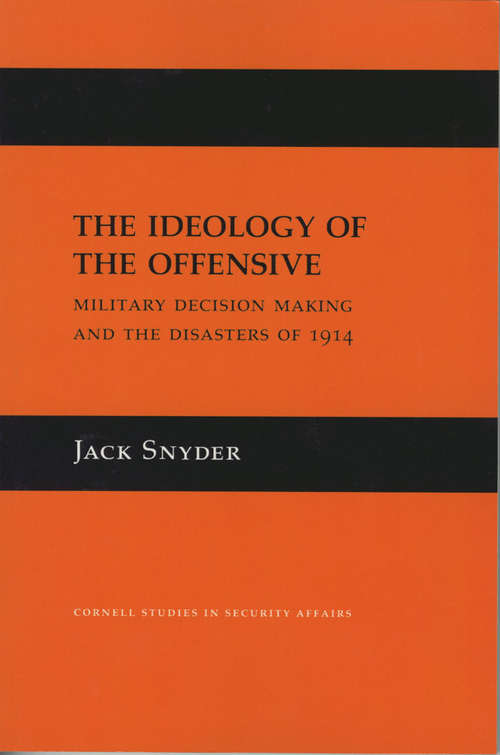 Book cover of The Ideology of the Offensive