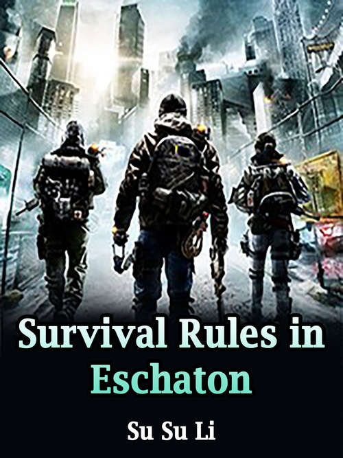 Survival Rules in Eschaton: Volume 3 (Volume 3 #3)