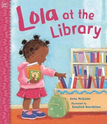 Book cover of Lola at the Library (Fountas & Pinnell LLI Blue: Level I)