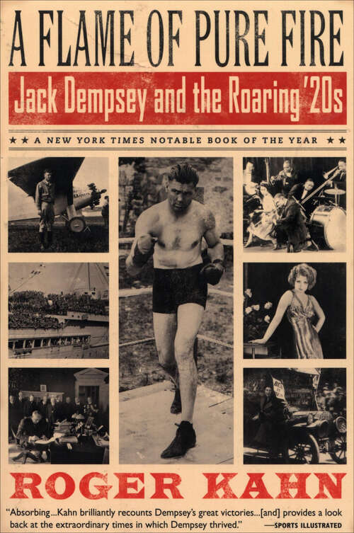 Book cover of A Flame of Pure Fire: Jack Dempsey and the Roaring '20s