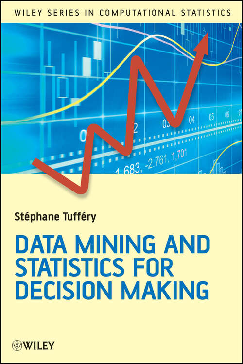 Book cover of Data Mining and Statistics for Decision Making (2) (Wiley Series In Computational Statistics Ser. #711)