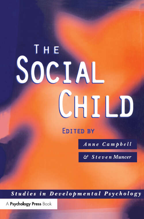 The Social Child (Studies in Developmental Psychology)