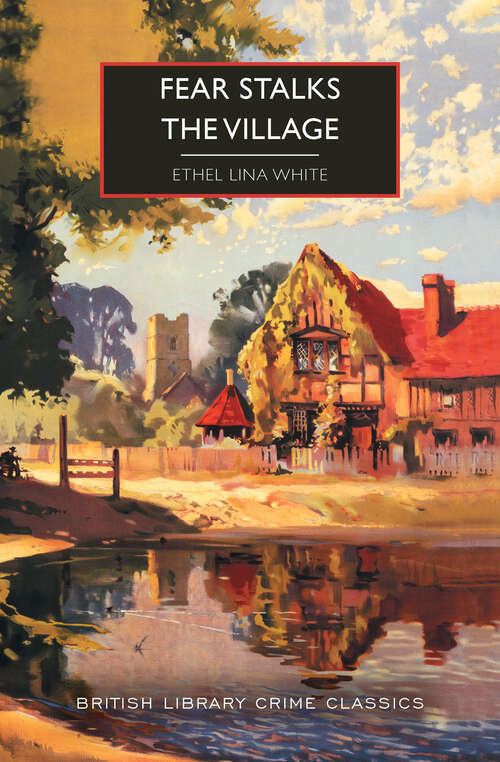 Book cover of Fear Stalks the Village (British Library Crime Classics)