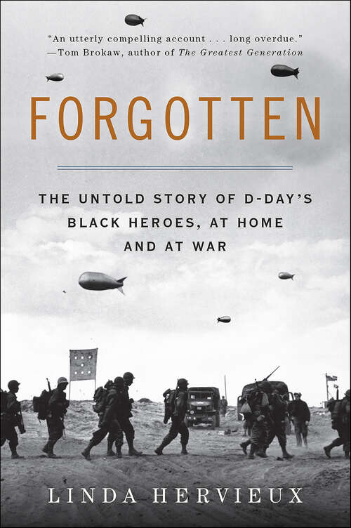 Book cover of Forgotten: The Untold Story of D-Day's Black Heroes, at Home and at War