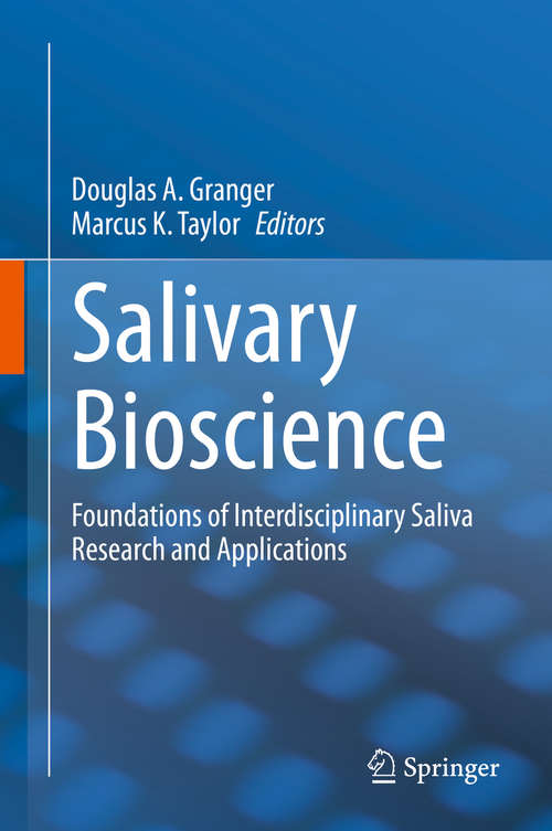 Salivary Bioscience: Foundations of Interdisciplinary Saliva Research and Applications