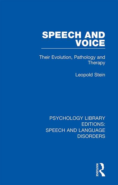 Book cover of Speech and Voice: Their Evolution, Pathology and Therapy (Psychology Library Editions: Speech and Language Disorders)