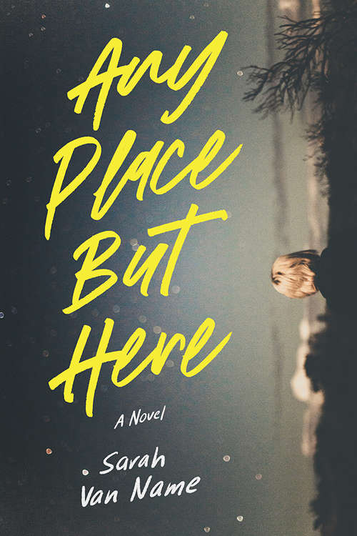 Book cover of Any Place But Here