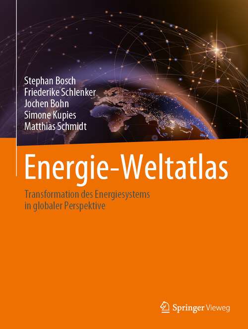 Book cover of Energie-Weltatlas: Transformation des Energiesystems in globaler Perspektive (1. Aufl. 2023)