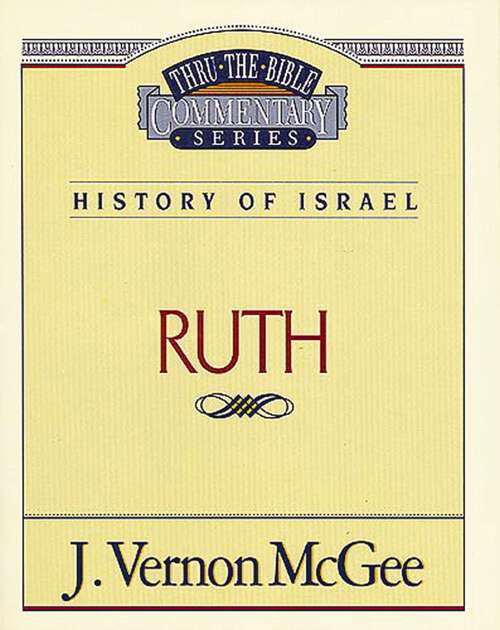 Book cover of Thru the Bible Vol. 11: History of Israel (Ruth)