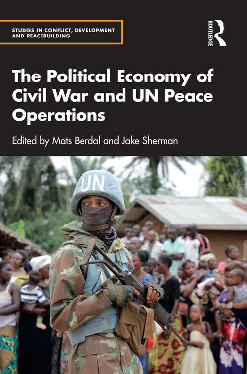 Book cover of The Political Economy of Civil War and UN Peace Operations (Studies in Conflict, Development and Peacebuilding)