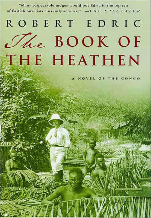Book cover of The Book of the Heathen: A Novel of the Congo