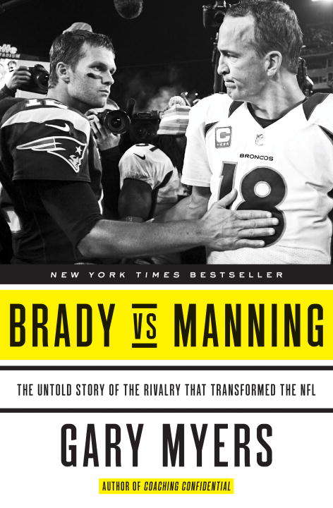 Book cover of Brady vs Manning: The Untold Story of the Rivalry That Transformed the NFL