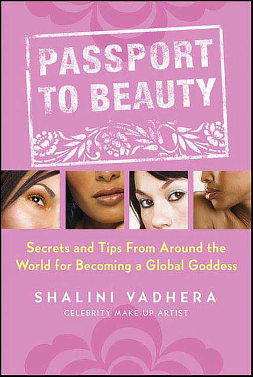 Book cover of Passport to Beauty: Secrets and Tips from Around the World for Becoming a Global Goddess