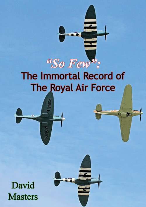 Book cover of “So Few”: The Immortal Record of The Royal Air Force
