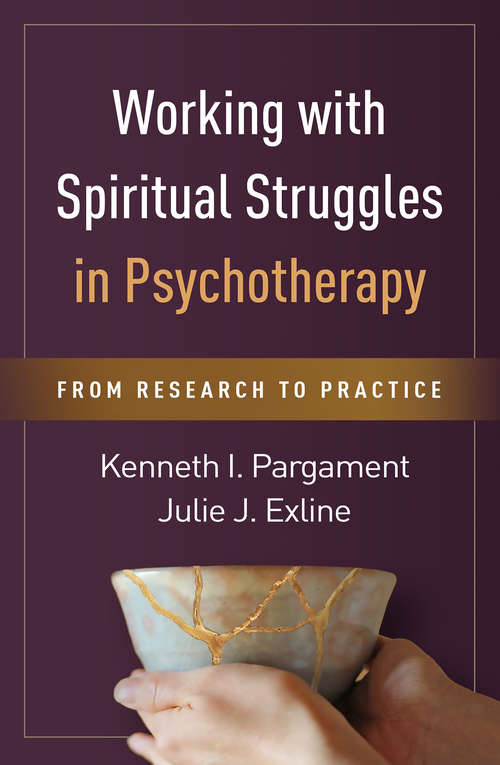 Book cover of Working with Spiritual Struggles in Psychotherapy: From Research to Practice