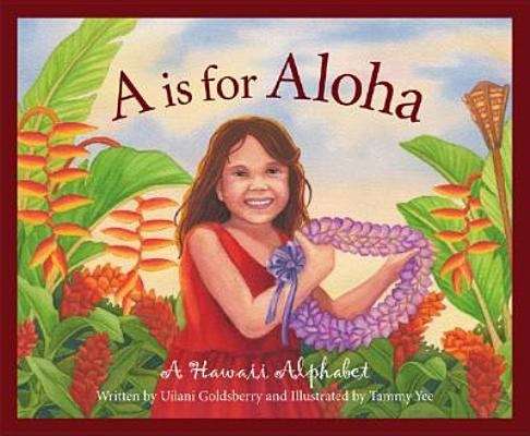 Book cover of A Is for Aloha: A Hawai'i Alphabet