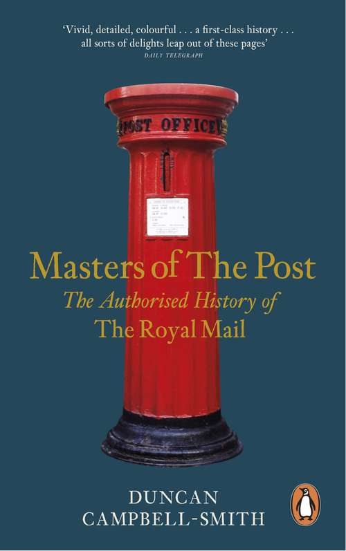 Book cover of Masters of the Post: The Authorized History of the Royal Mail