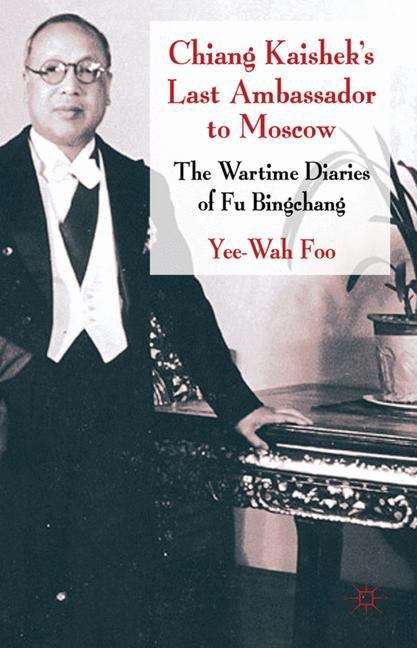 Chiang Kaishek's Last Ambassador to Moscow