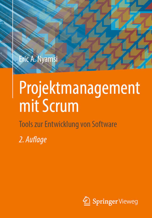 Book cover of Projektmanagement mit Scrum: Tools zur Entwicklung von Software (2. Auflage 2025)