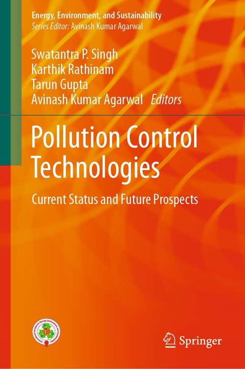 Pollution Control Technologies: Current Status and Future Prospects (Energy, Environment, and Sustainability)