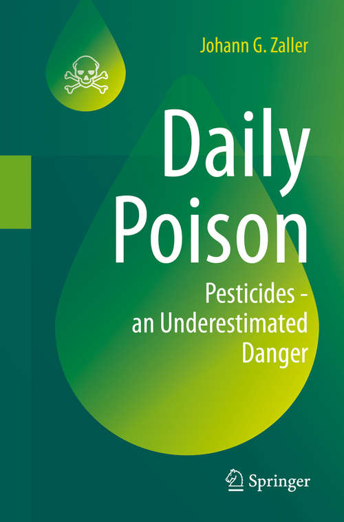 Book cover of Daily Poison: Pesticides - an Underestimated Danger (1st ed. 2020)