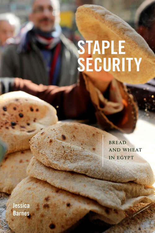 Book cover of Staple Security: Bread and Wheat in Egypt