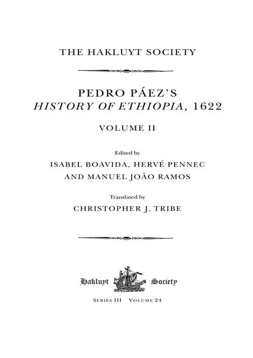 Pedro Páez's History of Ethiopia, 1622 / Volume II (Hakluyt Society, Third Series)