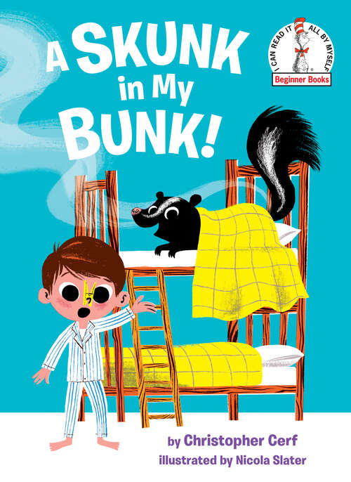 Book cover of A Skunk in My Bunk! (Beginner Books(R))