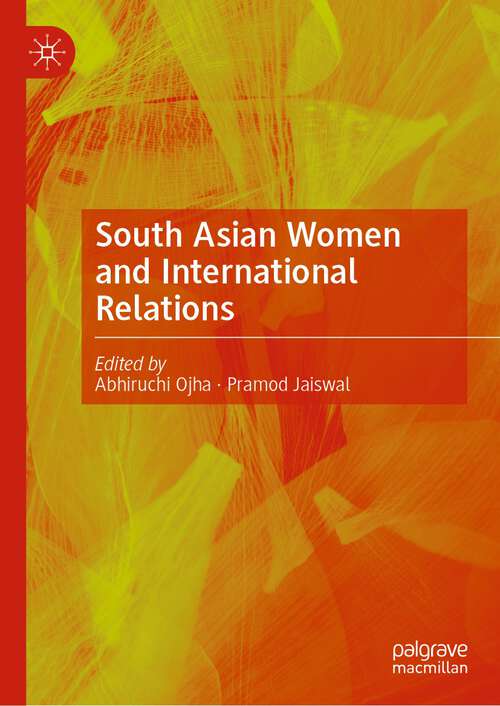 Book cover of South Asian Women and International Relations (1st ed. 2023)