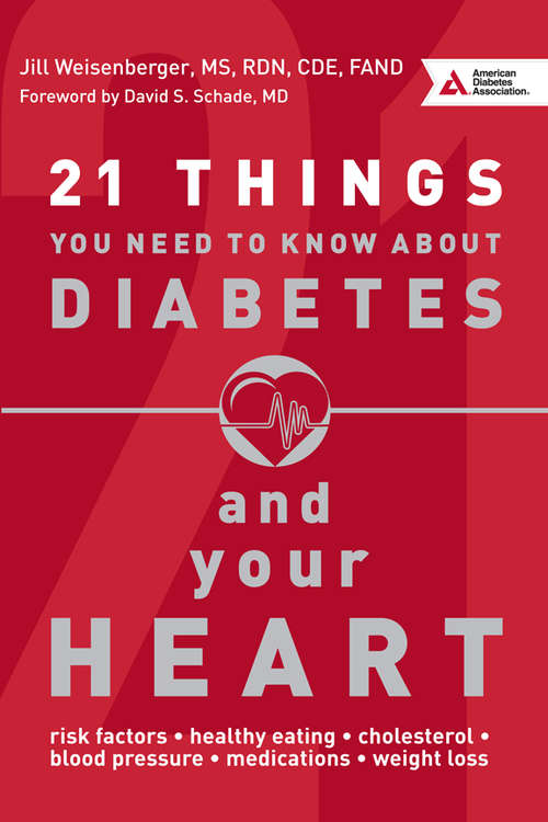 Book cover of 21 Things You Need to Know About Diabetes and Your Heart