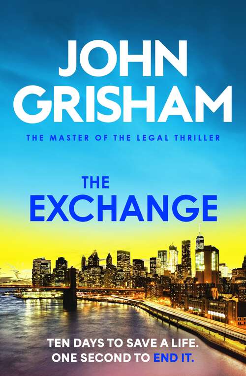Book cover of The Exchange: After The Firm - The biggest Grisham in over a decade