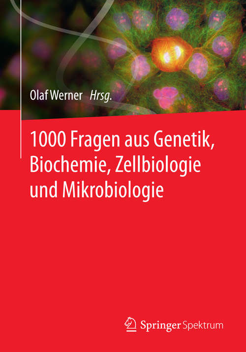 Book cover of 1000 Fragen aus Genetik, Biochemie, Zellbiologie und Mikrobiologie