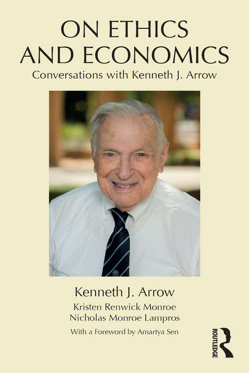 On Ethics and Economics: Conversations with Kenneth J. Arrow
