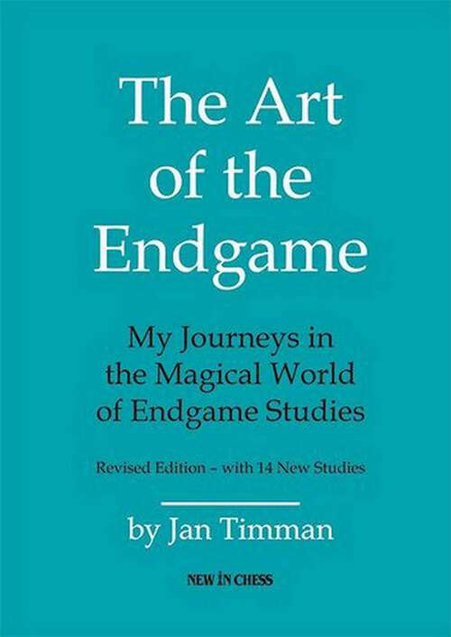 Book cover of The Art of The Endgame: My Journeys in the Magical World of Endgame Studies