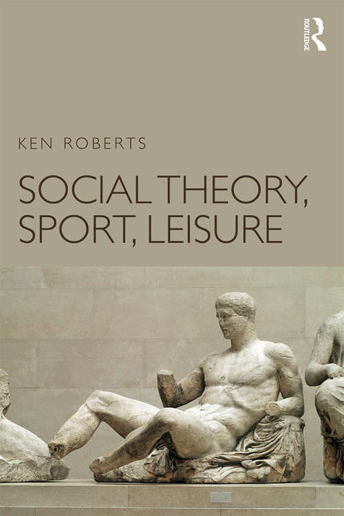 Book cover of Social Theory, Sport, Leisure
