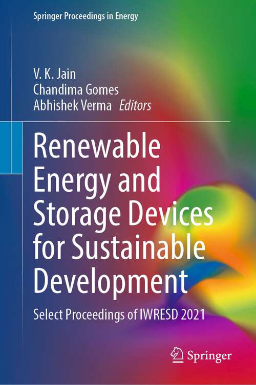 Book cover of Renewable Energy and Storage Devices for Sustainable Development: Select Proceedings of IWRESD 2021 (1st ed. 2022) (Springer Proceedings in Energy)