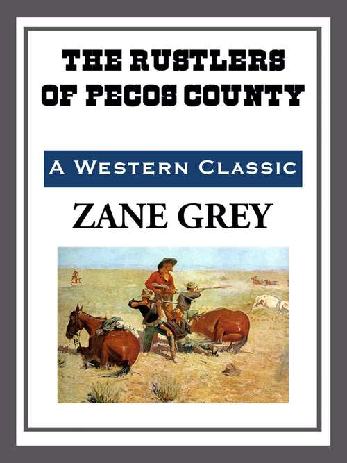 Book cover of The Rustlers of Pecos County