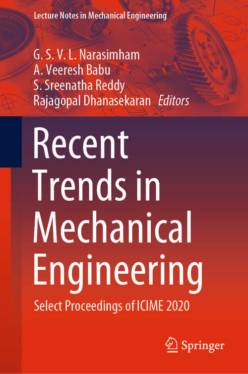 Recent Trends in Mechanical Engineering: Select Proceedings of ICIME 2020 (Lecture Notes in Mechanical Engineering)