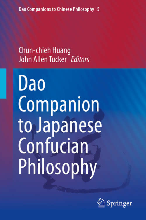 Dao Companion to Japanese Confucian Philosophy (Dao Companions to Chinese Philosophy #5)