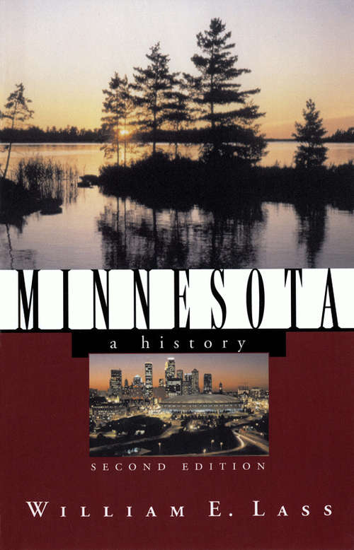 Book cover of Minnesota: A History (Second Edition)  (States and the Nation)