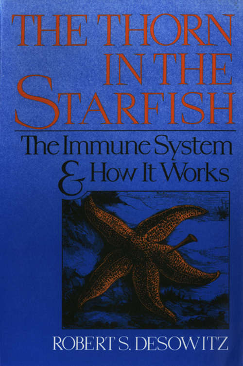 Book cover of Thorn in the Starfish: The Immune System And How It Works