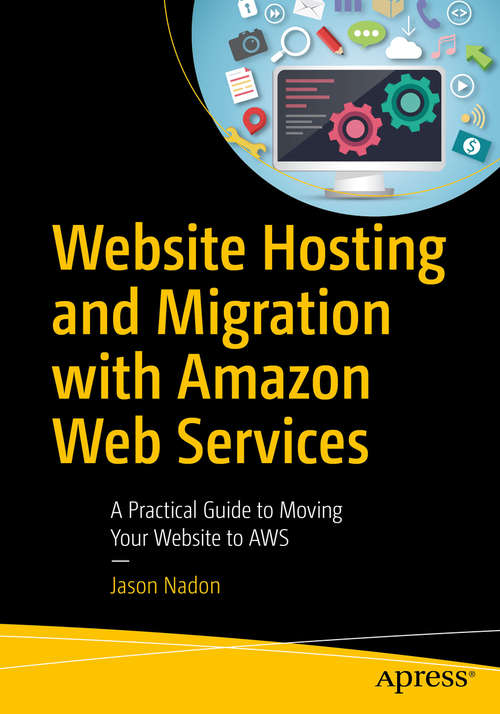 Book cover of Website Hosting and Migration with Amazon Web Services