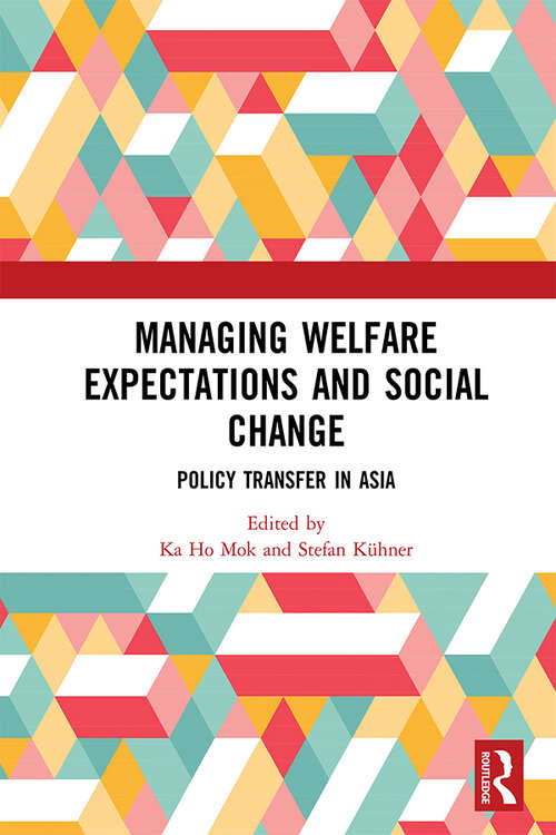 Book cover of Managing Welfare Expectations and Social Change: Policy Transfer in Asia
