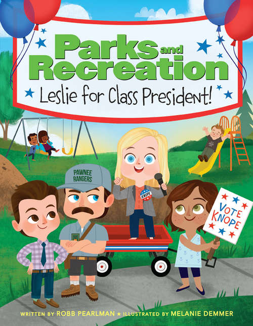 Book cover of Parks and Recreation: Leslie for Class President!