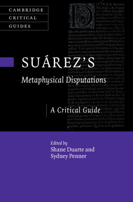 Book cover of Suárez's Metaphysical Disputations: A Critical Guide (Cambridge Critical Guides)